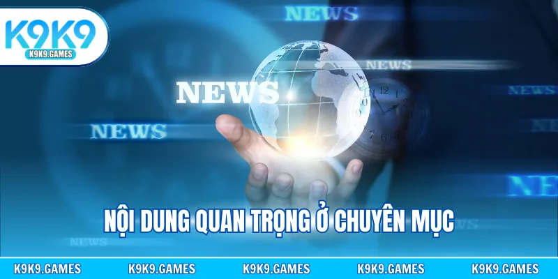 Nội dung quan trọng ở chuyên mục